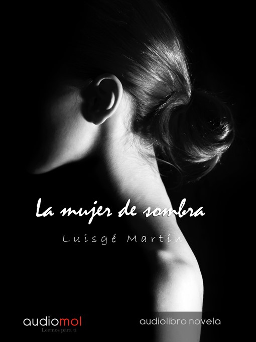 Title details for La mujer de sombra by Luisgé Martín - Available